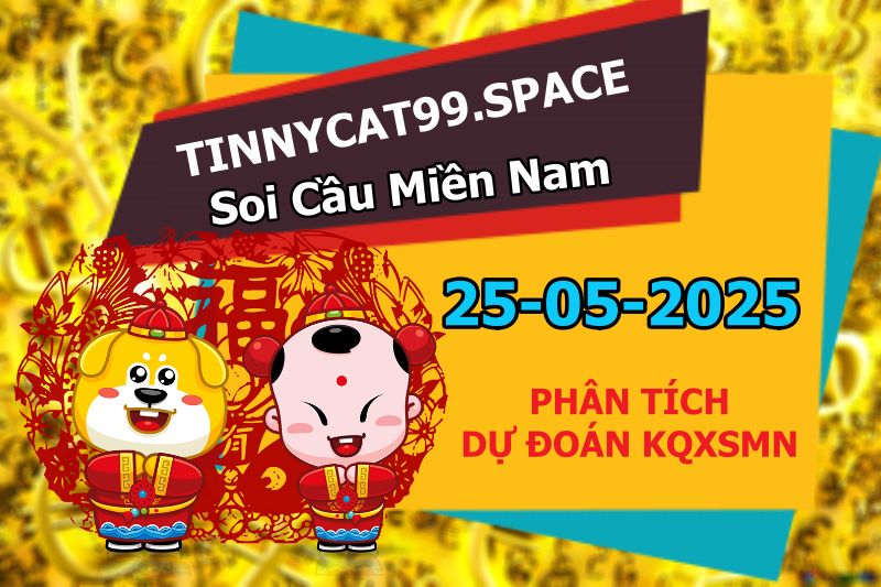 soi cầu xsmn 25-05-2025, soi cầu mn 25-05-2025, dự đoán xsmn 25-05-2025, btl mn 25-05-2025, dự đoán miền nam 25-05-2025, chốt số mn 25-05-2025, soi cau mien nam 25 05 2025